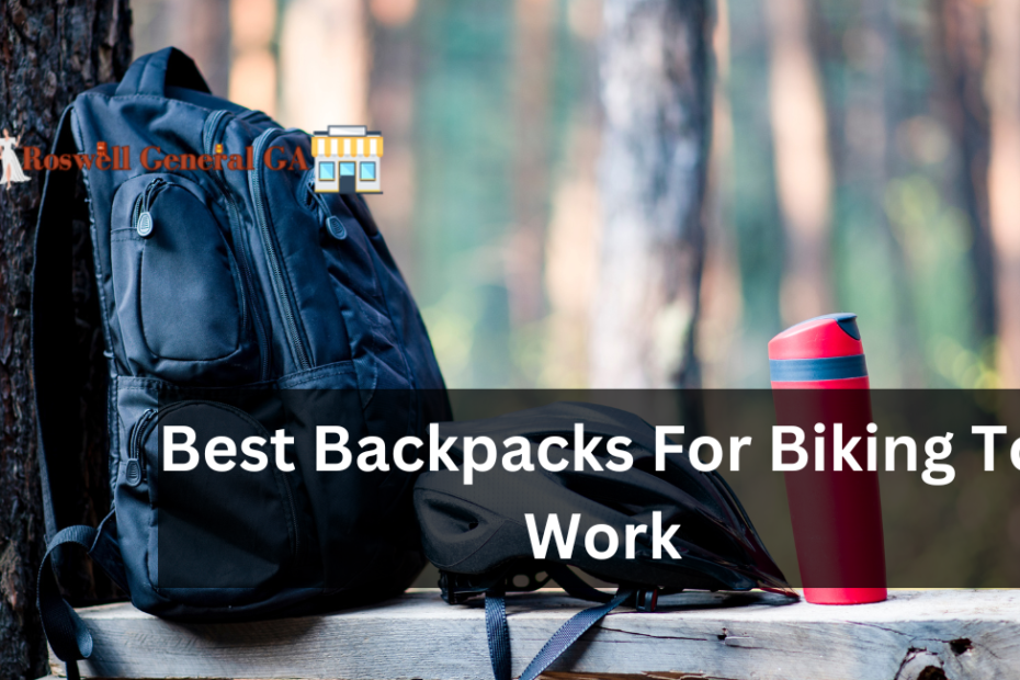 Best Backpacks For Biking To Work