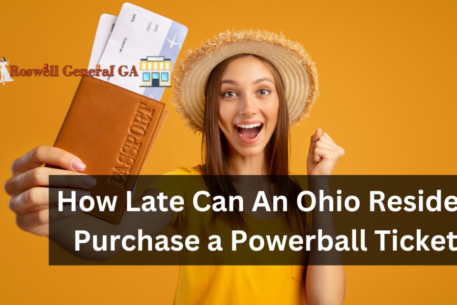 How Late Can An Ohio Resident Purchase a Powerball Ticket?